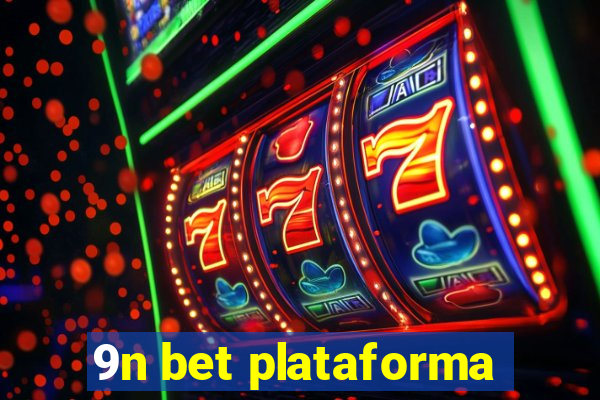 9n bet plataforma